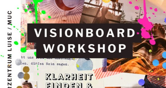 Visionboard Workshop | Nur Frauen | Ludwigsvorstadt-Isarvorstadt